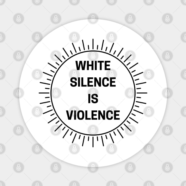 White Silence Is Violence Magnet by CF.LAB.DESIGN